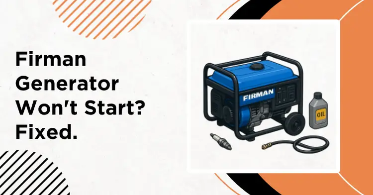 firman generator won't start